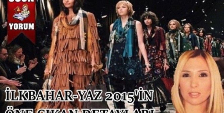 İlkbahar-Yaz 2015'in öne çıkan detayları