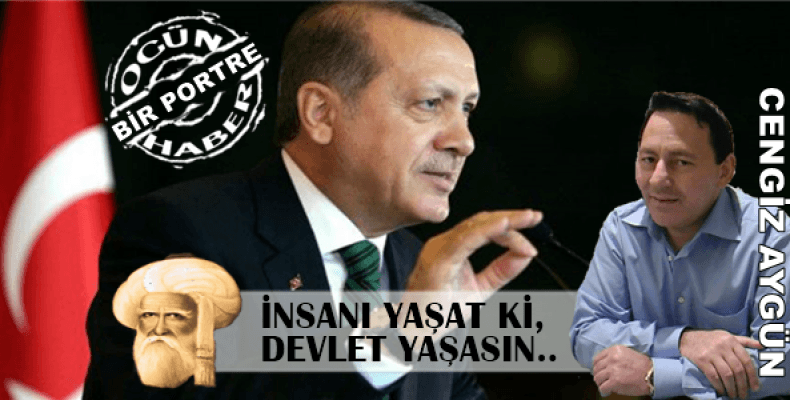 İnsanı yaşat ki, Devlet yaşasın..