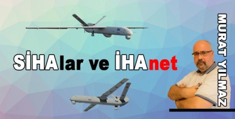 SİHAlar ve İHAnet