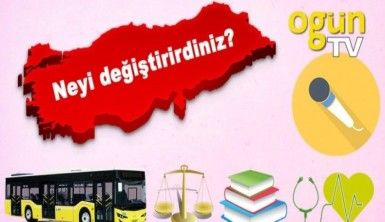 Ülke Yönetiminde söz sahibi olsanız neyi değiştirirdiniz?