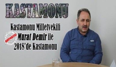 Murat Demir ile 2018'de Kastamonu