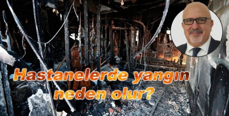 Hastanelerde yangın neden olur?