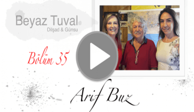 Arif Buz ile sanat Beyaz Tuval'in 35. bölümünde