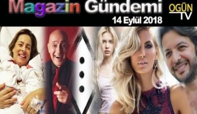 Magazin Gündemi 14 Eylül 2018 Cuma