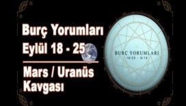 Haftalık Burç Yorumları - Mars/Uranüs Kavgası 18-25 Eylül Haftası