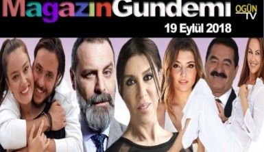 Magazin Gündemi 19 Eylül 2018 Çarşamba