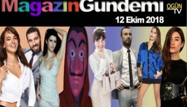 Magazin Gündemi 12 Ekim 2018 Cuma