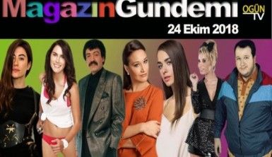 Magazin Gündemi 24 Ekim 2018 Çarşamba