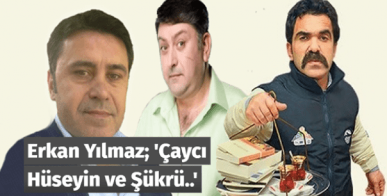 Çaycı Hüseyin ve Şükrü..