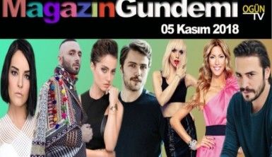 Magazin Gündemi 5 Kasım 2018 Pazartesi