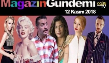 Magazin Gündemi 12 Kasım 2018 Pazartesi