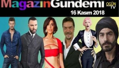 Magazin Gündemi 16 Kasım 2018 Cuma