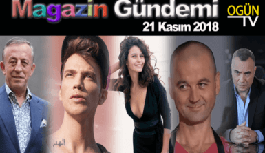 Magazin Gündemi 21 Kasım 2018 Çarşamba