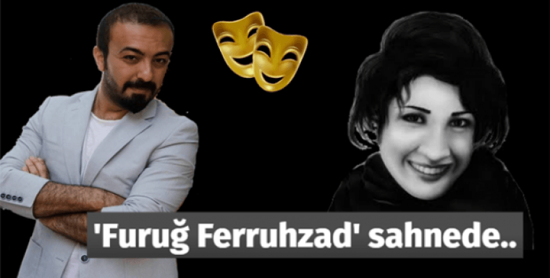 'Furuğ Ferruhzad' sahnede..