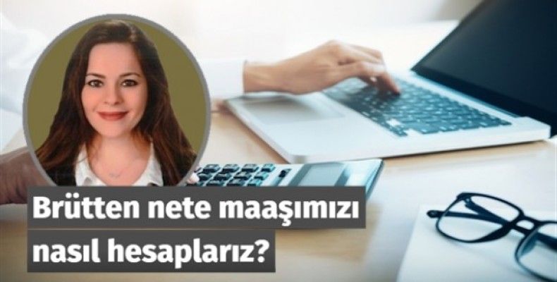 Brütten nete maaşımızı nasıl hesaplarız?