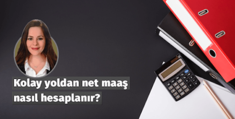 Kolay yoldan net maaş nasıl hesaplanır?