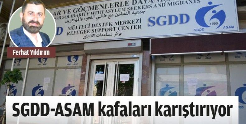 SGDD-ASAM kafaları karıştırıyor