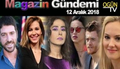 Magazin Gündemi 12 Aralık 2018 Çarşamba