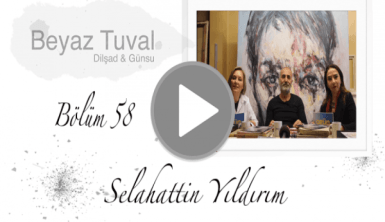 Selahattin Yıldırım ile sanat Beyaz Tuval'in 58. bölümünde