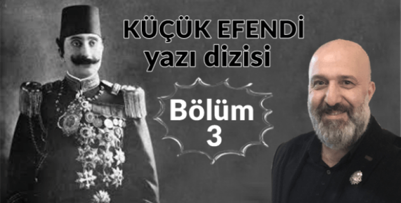 Küçük Efendi (Bölüm-3) Sürgün