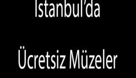 İstanbul'da bulunan ücretsiz müzeler