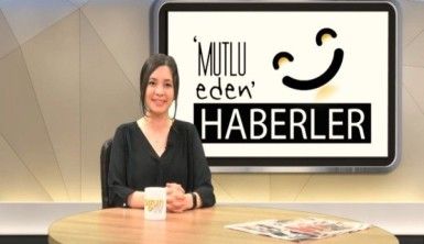 Mutlu Eden Haberler –  19.03.2019