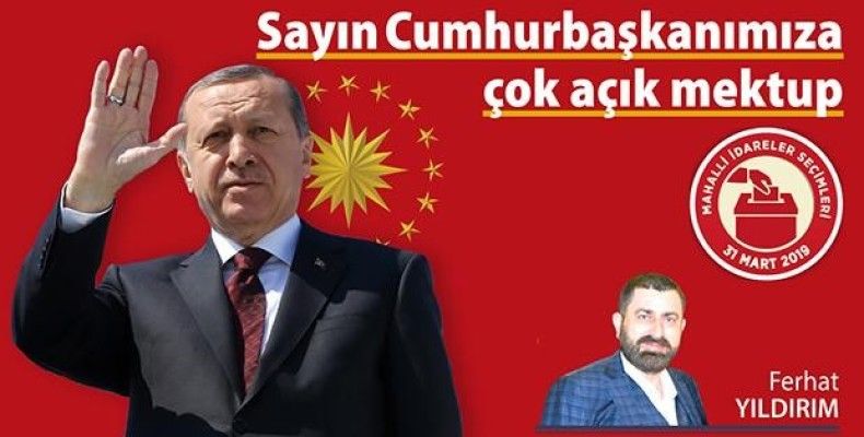 Sayın Cumhurbaşkanımıza çok açık mektup