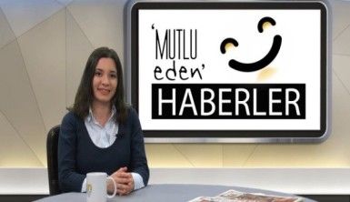 Mutlu Eden Haberler 16.04.2019