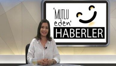 Mutlu Eden Haberler –  20.06.2019