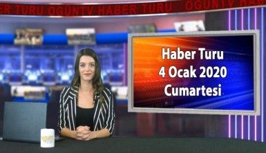 Haber Turu 4 Ocak 2020 Cumartesi