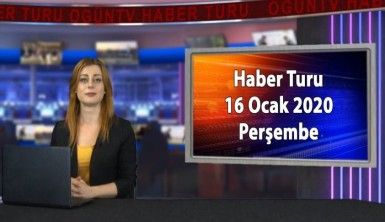 Haber turu 16 Ocak 2020 Perşembe