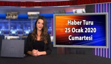 Haber Turu 25 Ocak 2020 Cumartesi