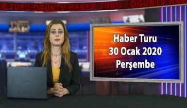 Haber Turu 30 Ocak 2020 Perşembe