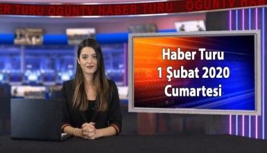 Haber Turu 1 Şubat 2020 Cumartesi