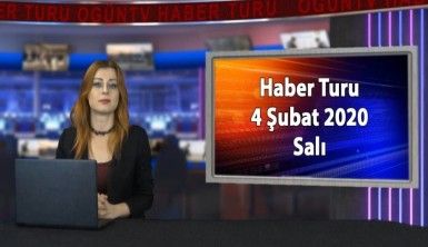 Haber Turu 4 Şubat 2020 Salı