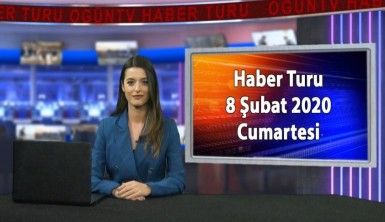 Haber Turu 8 Şubat 2020 Cumartesi