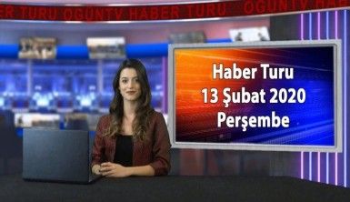 Haber Turu 13 Şubat 2020 Perşembe