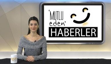 Mutlu Eden Haberler - 18.02.2020