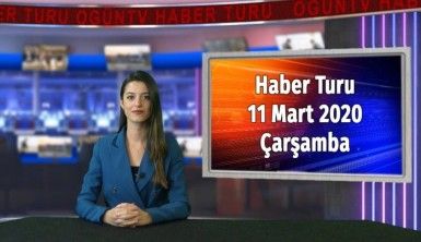 Haber Turu 11 Mart 2020 Çarşamba