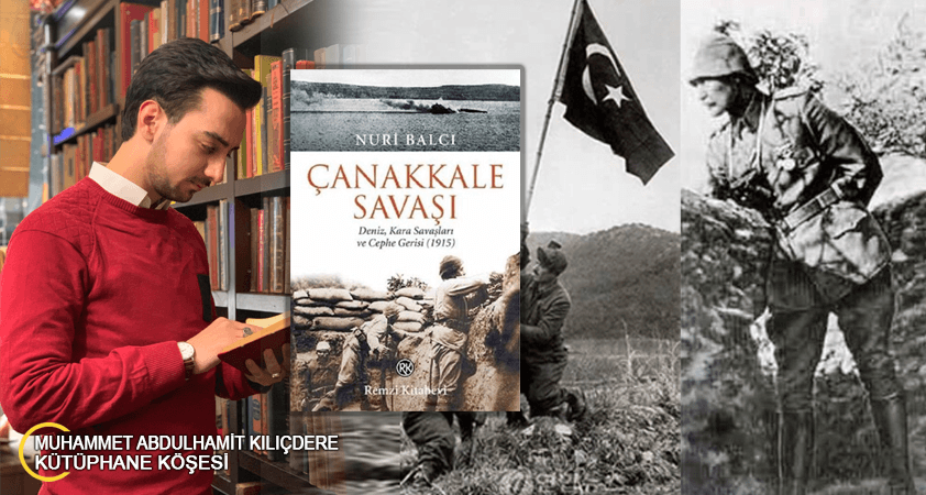 Çanakkale Savaşı-Deniz Kara Savaşları ve Cephe Gerisi (1915)