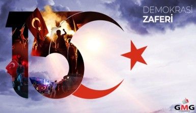 15 Temmuz Demokrasi Zaferi / Demokrasi ve Milli Birlik Günü