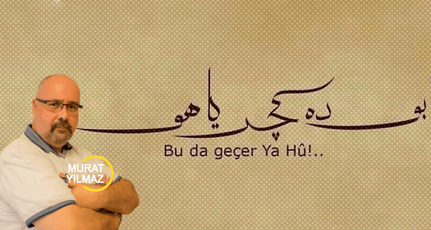 Bu da geçer Ya Hu