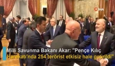 Milli Savunma Bakanı Akar: "Pençe Kılıç Harekatı'nda 254 terörist etkisiz hale getirildi"