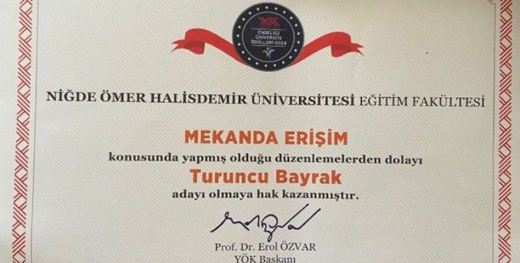 NÖHÜ Eğitim Fakültesi YÖK Engelsiz Üniversite Turuncu Bayrağı Adayı
