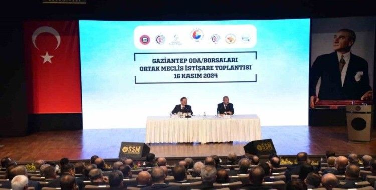 Gaziantep oda/borsaları ortak meclis ve istişare toplantısı gerçekleştirildi
