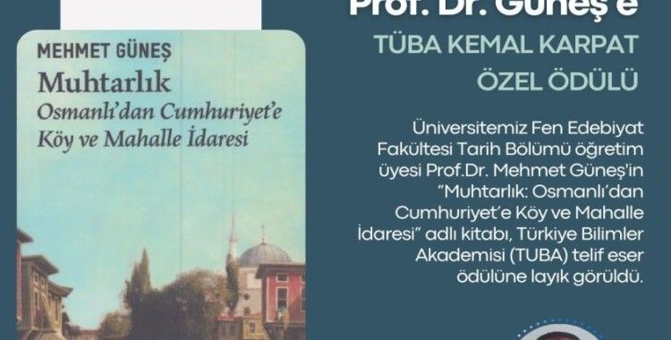 Iğdır Üniversitesi Öğretim Üyesi Prof. Dr. Mehmet Güneş’in eseri TUBA telif eser ödülüne layık görüldü
