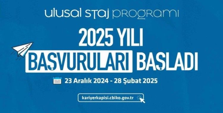 Yüz binlerce gence staj imkanı sunan Ulusal Staj Programı’nın 2025 yılı başvuruları başladı
