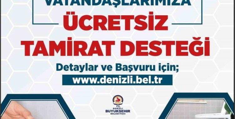 Denizli Büyükşehirden ücretsiz tamirat desteği
