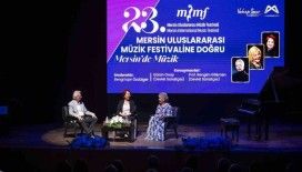 23. Mersin Uluslararası Müzik Festivali’ne anlamlı başlangıç
